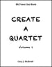 Create A Quartet, Volume 1